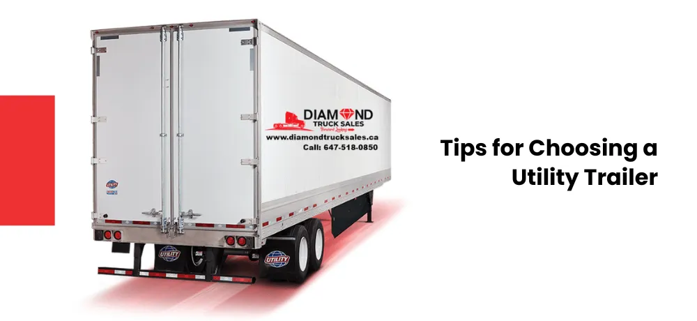 Tips For Choosing A Utility Trailer